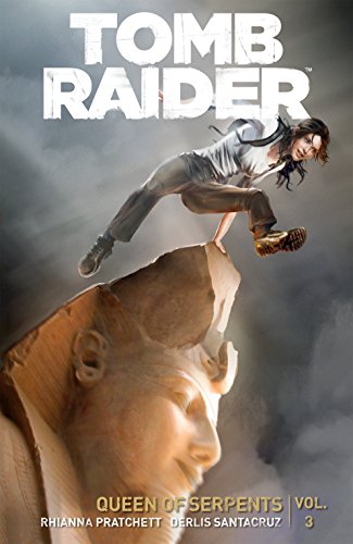 Tomb Raider Volume 3: Queen of Serpents (English Edition)