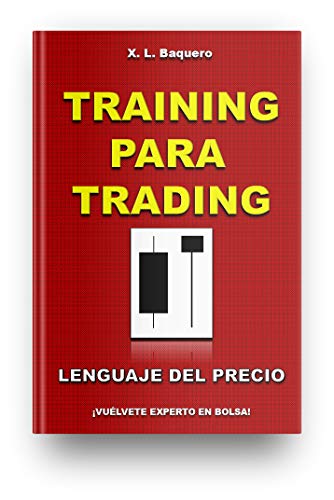 Training para trading: Lenguaje del precio ¡Vuélvete experto en bolsa!