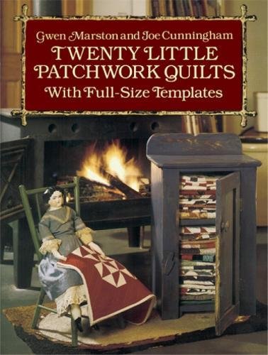 Twenty Little Patchwork Quilts: With Full-Size Templates (Dover Quilting)
