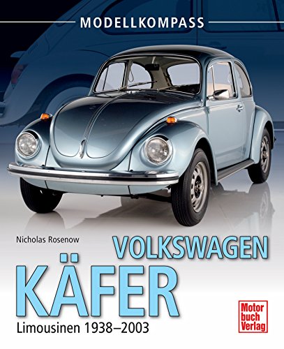 Volkswagen Käfer: Limousinen 1938-2003 (Modellkompass) (German Edition)