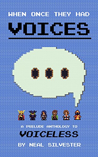 When Once They Had Voices: A Prelude Anthology to Voiceless (English Edition)