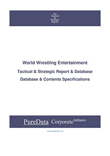 World Wrestling Entertainment: Tactical & Strategic Database Specifications - NYSE perspectives (Tactical & Strategic - United States Book 14532) (English Edition)