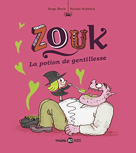 Zouk, Tome 19: La potion de gentillesse (Mini BD Kids Zouk)