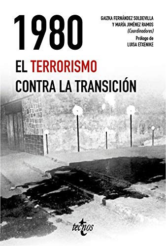 1980. El terrorismo contra la Transición (Ciencia Política - Semilla y Surco - Serie de Ciencia Política)