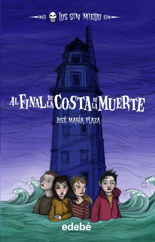 7. AL FINAL DE LA COSTA DE LA MUERTE (Los sin miedo) 7. AL FINAL DE LA COSTA DE LA MUERTE (Los sin miedo)
