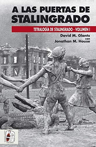 A las puertas de Stalingrado (Segunda Guerra Mundial)