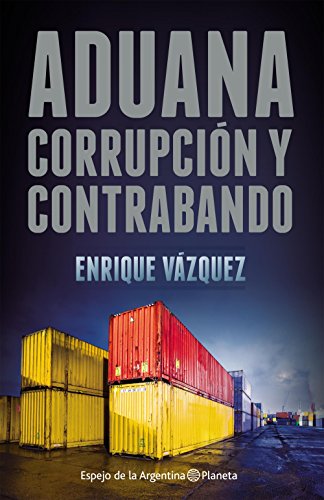 Aduana: Corrupción y contrabando