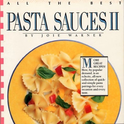 All the Best Pasta Sauces II by Joie Warner (1994-09-01)