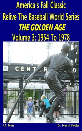 America's Fall Classic - Relive the Baseball World Series (Vol. 3: 1954 To 1978): Volume 3