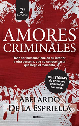 Amores Criminales : Todo ser humano tiene en su interior a otra persona, que no conoce hasta que llega el momento