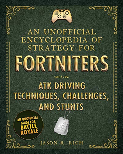 An Unofficial Encyclopedia of Strategy for Fortniters: ATK Driving Techniques, Challenges, and Stunts (English Edition)