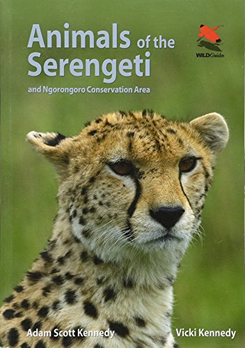 Animals of the Serengeti: And Ngorongoro Conservation Area (WILDGuides)
