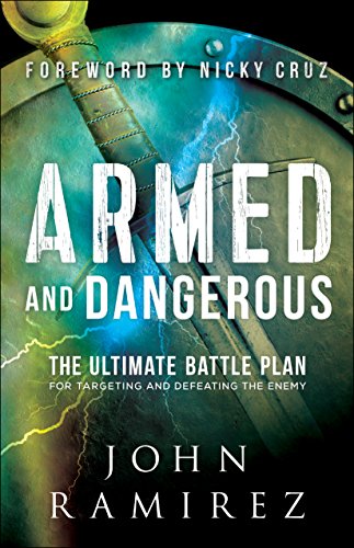 Armed and Dangerous: The Ultimate Battle Plan for Targeting and Defeating the Enemy (English Edition)