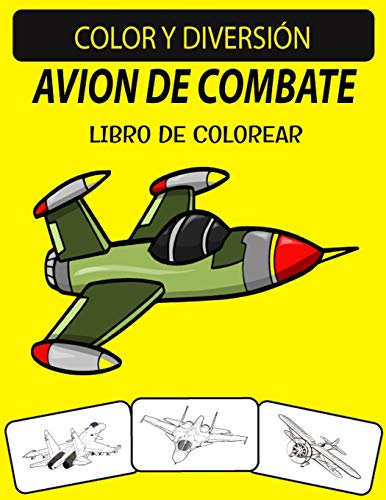 AVION DE COMBATE LIBRO DE COLOREAR: Edición nueva y ampliada Diseños únicos Libro de colorear de aviones de combate para adultos