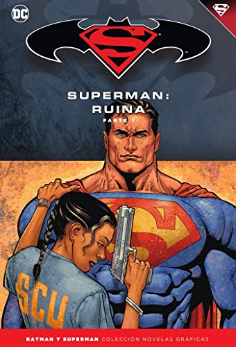 Batman y Superman - Colección Novelas Gráficas núm. 51: Superman: Ruina (Parte 1)