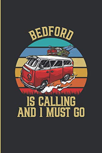 Bedford is Calling and I Must Go: 6''x9'' Lined Writing Notebook Journal, 120 Pages, 90s Retro Sunset Trip Van Cover, Birthday Christmas Gift For ... ... Lined Journal for People From Bedford