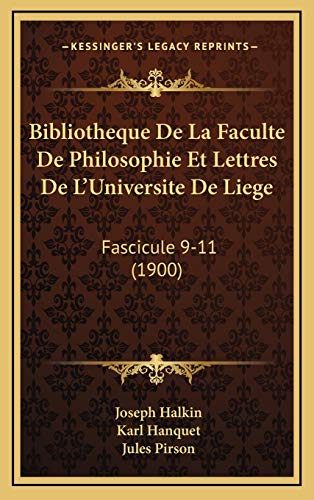 Bibliotheque de La Faculte de Philosophie Et Lettres de L'Un: Fascicule 9-11 (1900)