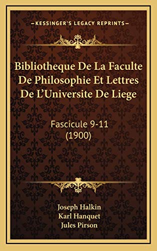 Bibliotheque de La Faculte de Philosophie Et Lettres de L'Un: Fascicule 9-11 (1900) Bibliotheque de La Faculte de Philosophie Et Lettres de L'Un: Fascicule 9-11 (1900)