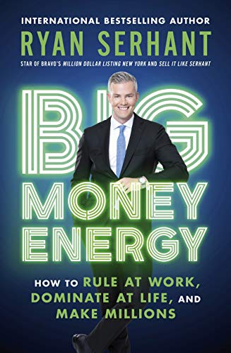 Big Money Energy: How to Rule at Work, Dominate at Life, and Make Millions (English Edition)