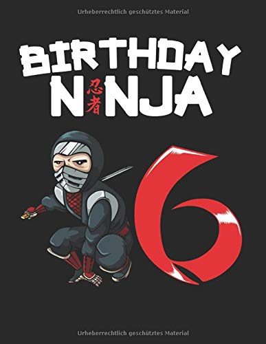 Birthday Ninja 6 Jahre Alt Geburtstag Shinobi: A4+ Softcover 120 beschreibbare karierte Seiten | 22 x 28 cm (8,5x11 Zoll)