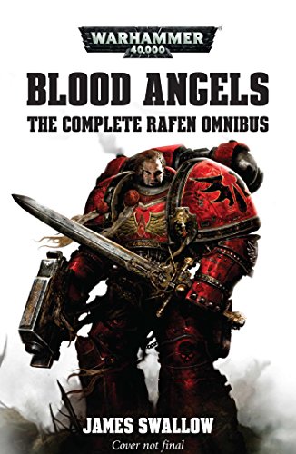 Blood Angels: The Complete Rafen Omnibus (Warhammer 40,000)