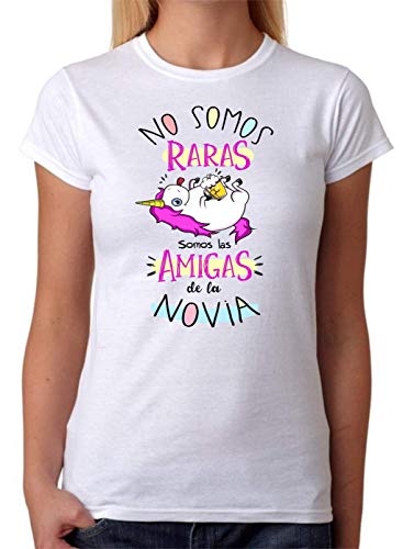 Camiseta No Somos Raras Somos Las Amigas de la Novia. Camiseta Divertida de Unicornio para Despedida de Soltera. Ideal para Grupos de Mujeres para Despedidas de Novia. (L)