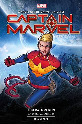 Captain Marvel: Liberation Run: Prose Novel: 2 (Marvel prose novels)