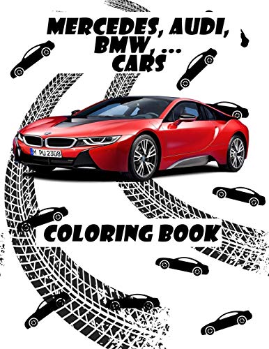 Cars Coloring Book: Lamborghini / Mercedes / Audi / BMW / VW / Dodge / Ford.