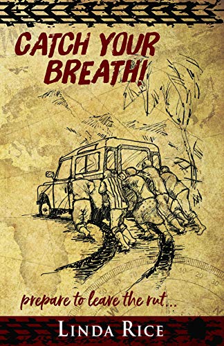 Catch Your Breath!: prepare to leave the rut . . . (English Edition)