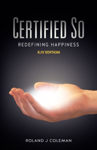 Certified So: Redefining Happiness - KJV Edititon (English Edition)