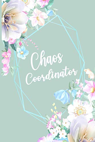 Chaos Coordinator: Wonderful To do list and dot matrix daily and weekly planning Chaos Coordinator Notebook/log book for Men and Women | PALE TURQUOISE Color Floral Cover