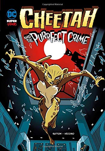CHEETAH & THE PURRFECT CRIME (DC Super Heroes (DC Super Villains))