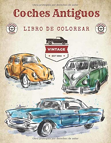 Coches Antiguos Libro De Colorear: Autos Clásicos, Historia De Autos.