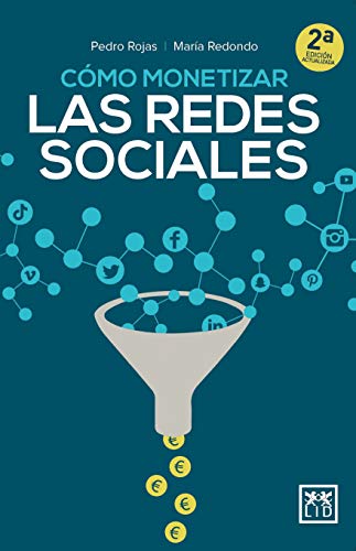 Cómo monetizar las Redes Sociales (colección acción empresarial) Cómo monetizar las Redes Sociales (colección acción empresarial)