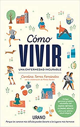 Cómo vivir una enfermedad incurable: Porque los caminos difíciles pueden llevarte a los lugares más hermosos (Crecimiento personal) Cómo vivir una enfermedad incurable: Porque los caminos difíciles pueden llevarte a los lugares más hermosos (Crecimiento personal)