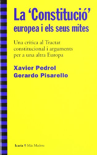 Constitucio Europea I Els Seus Mites (Más Madera)