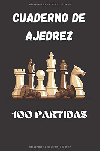 Cuaderno de Ajedrez : 100 PARTIDAS: Anote sus movimientos y analice sus estrategias | Hojas de puntaje de notación | Libro de registro de puntuación ... para los amantes del ajedrez (60 movimientos)