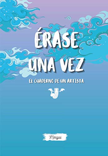 Cuaderno de artista (Érase una vez): Temática celestial (Cuadernos de artista) Cuaderno de artista (Érase una vez): Temática celestial (Cuadernos de artista)