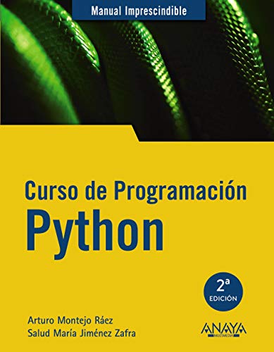 Curso de Programación Python (MANUALES IMPRESCINDIBLES) Curso de Programación Python (MANUALES IMPRESCINDIBLES)