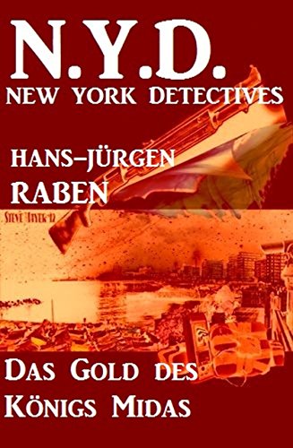 Das Gold des Königs Midas: N. Y. D. - New York Detectives (German Edition)