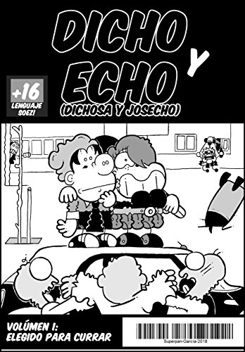 Dicho y Echo (Dichosa y Josecho)