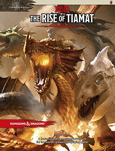 Dungeons & Dragons: Tyranny of Dragons the Rise of Tiamat (D&D Adventure) (Dungeons & Dragons Adventure)