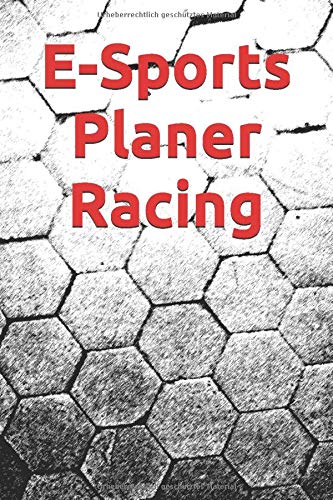 E-Sports Planer Racing: Simracing, Rennkalender für E-Sport Events, 24 Wochen, Notizbuch, Notizkalender, Planer für Rennen, Auswahl zwischen Training ... für Racer, Gamer, Rennfahrer