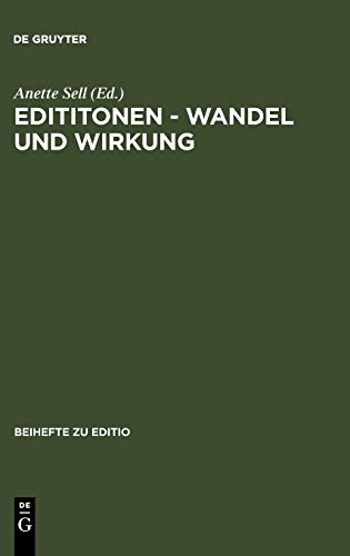 Edititonen - Wandel und Wirkung (Beihefte Zu Editio)