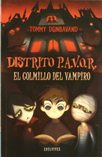 El colmillo del vampiro: 1 (Distrito P.A.V.O.R.)