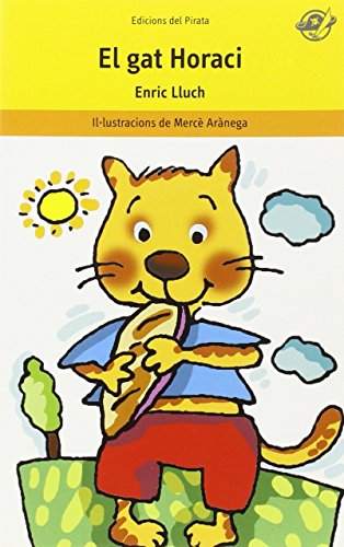 El gat Horaci: Llibres infantils per a 8 anys en valencià: L'Horaci, un gat que juga a futbol i toca en un conjunt de rock: 11 (El pirata groc)