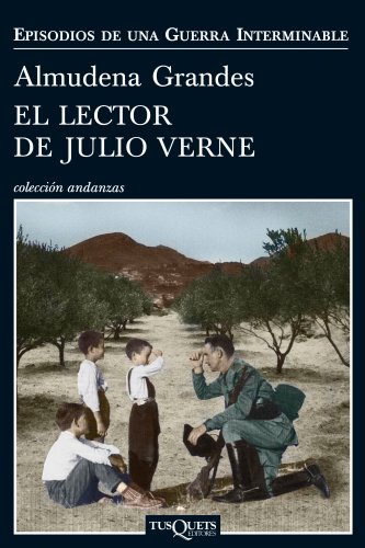 El lector de Julio Verne: La guerrilla del Cencerro y el Trienio del Terror. Jaén, Sierra Sur, 1947-1949 (Andanzas)