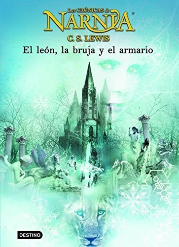 El leon, la bruja y el armario / The Lion, The Witch, and the Wardrobe (Las Cronicas De Narnia) (Spanish Edition) by C. S. Lewis (2009-06-30)