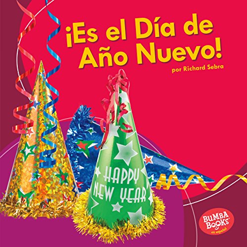 ¡es El Día de Año Nuevo! (It's New Year's Day!) (Bumba Books en español - ¡Es una fiesta!/ It's a Holiday!)