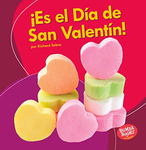 ¡es El Día de San Valentín! (It's Valentine's Day!) (Bumba Books en español: ¡Es una fiesta!/ It's a Holiday!)